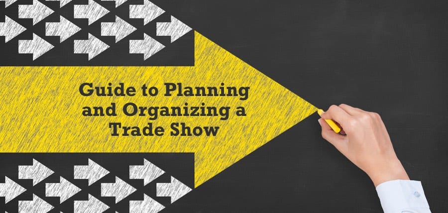 Guide To Planning And Organizing A Trade Show